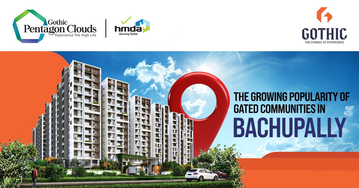 The Growing Popularity of Gated Communities in Bachupally